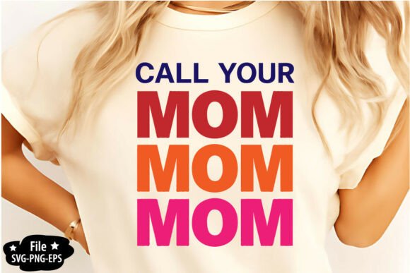 Call Your Mom SVG PNG: A Designer's Take on Graphics and Crafts
