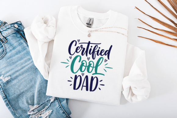 Certified Cool Dad Funny Father Quote Graphics for Crafts