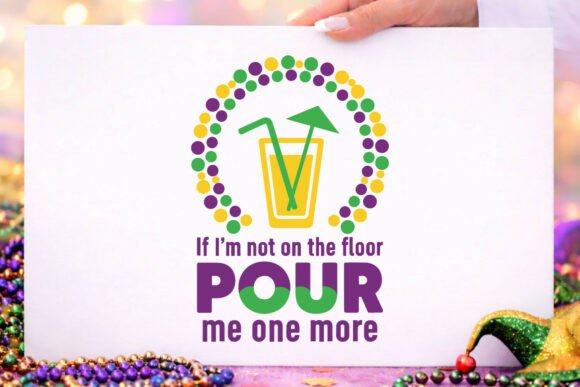 Funny SVG Mardi Gras Pour Me Shirt PNG for Graphics and Crafts