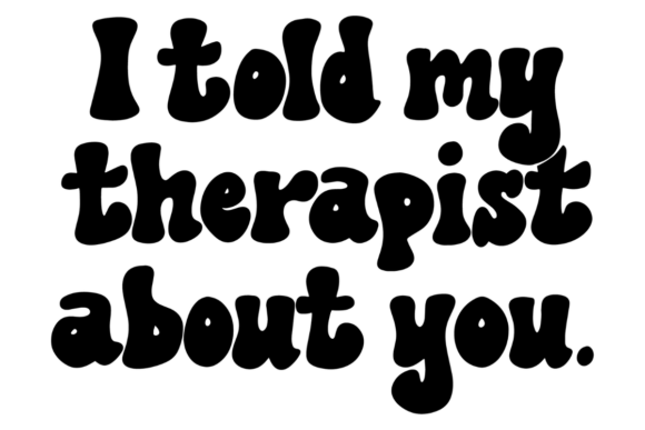 Funny Therapy Quote Graphics for Crafts