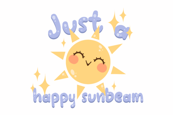 Happy Sunbeam Quote Graphics for Crafts and Content
