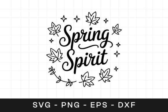 Spring Spirit Floral Inspirational SVG P for Graphics and Crafts